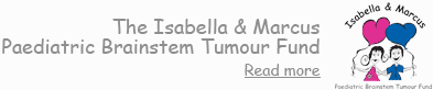 The Isabella and Marcus Paediatric Brainstem Tumour Fund